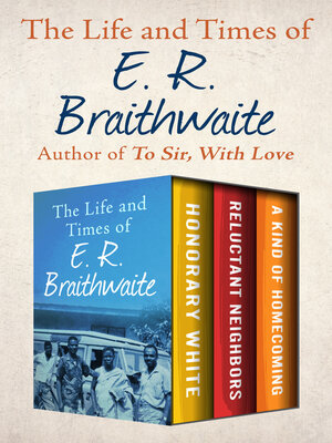 cover image of The Life and Times of E. R. Braithwaite